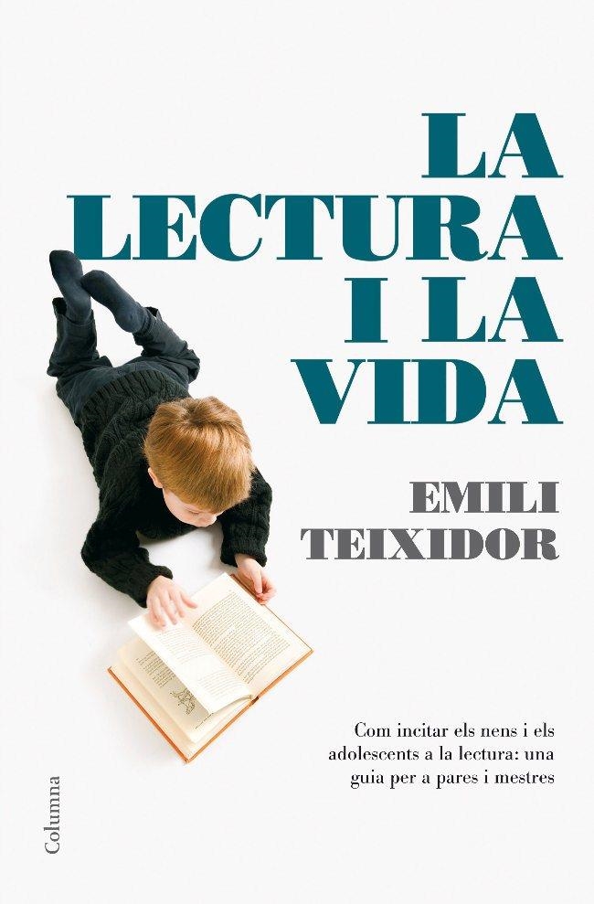 La lectura i la vida | 9788466408059 | Teixidor, Emili