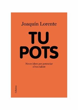 Tu pots | 9788466413541 | Lorente, Joaquín