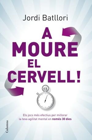 A moure el cervell | 9788466409285 | Batllori Águila, Jordi