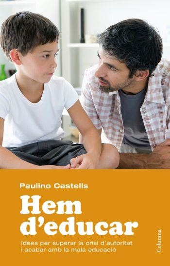 Hem d'educar | 9788466413589 | Castells, Paulino