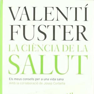 Pack La ciència de la salut. Les claus de la ciència de la salut | 9788466407939 | Corbella Domènech, Josep;Valentí Fuster Cardiovasc. Inst.