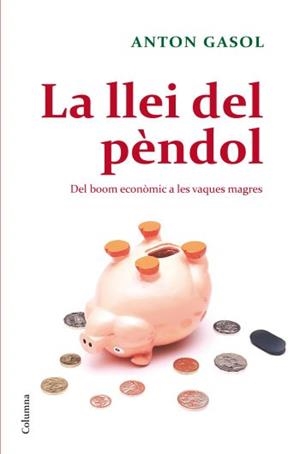 La llei del pèndol | 9788466410229 | Gasol Magriñà, Anton