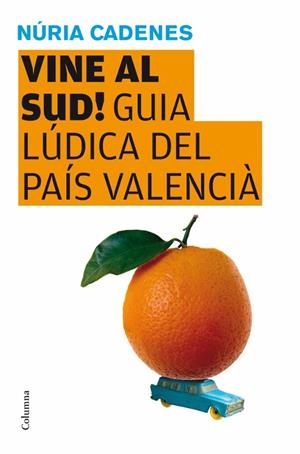 Vine al sud! | 9788466409346 | Cadenes Alabernia, Núria