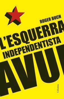 L'esquerra independentista avui | 9788466408196 | Buch Ros, Roger