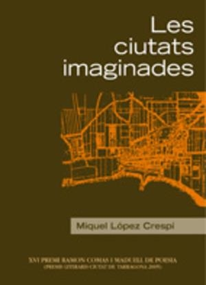 Les ciutats imaginades | 9788497911870 | López Crespí, Miquel