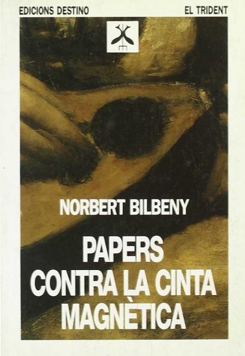 PAPERS CONTRA LA CINTA MAGNETICA... | 9788423326020 | Bilbeny Garcia, Norbert