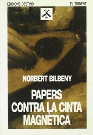 PAPERS CONTRA LA CINTA MAGNETICA... | 9788423326020 | Bilbeny Garcia, Norbert