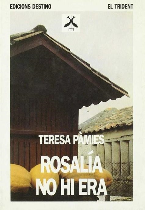 ROSALIA NO HI ERA...........TRIDENT | 9788423326006 | Pàmies Bertran, Teresa