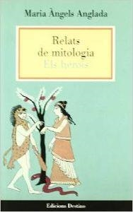RELATS DE MITOLOGIA. ELS HEROIS | 9788423327454 | Anglada Abadal, Maria Àngels