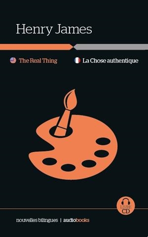 La Chose authentique	/ The Real Thing | 9788416774098 | James, Henry