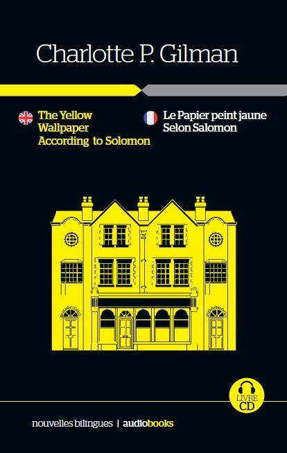 Le Papier peint / Selon Salomon // The Yellow • According to Solomon | 9788416774241 | Gilman, Charlotte