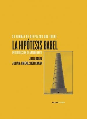 La hipótesis Babel | 9788496258938 | Barja de Quiroga Losada, Juan;Jiménez Heffernan, Julián