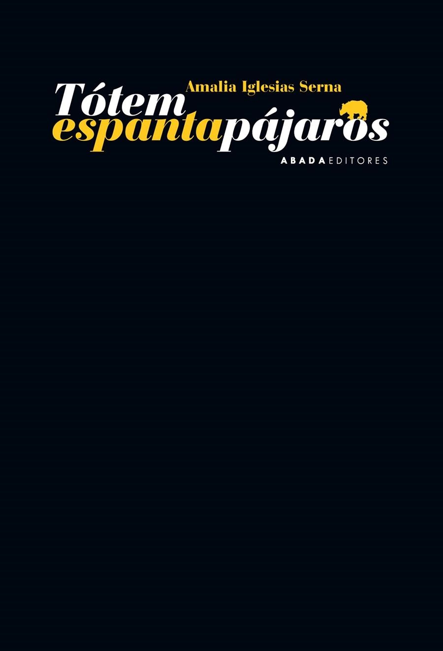 Tótem Espantapájaros | 9788416160655 | Iglesias Serna, Amalia