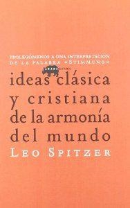 Ideas clásicas y cristiana de la armonía del mundo | 9788496775039 | Spitzer, Leo