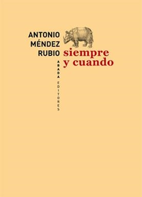 SIEMPRE Y CUANDO | 9788415289036 | MÉNDEZ RUBIO, ANTONIO