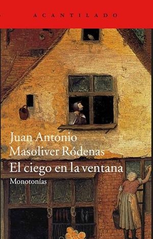 El ciego en la ventana | 9788416011230 | Masoliver Ródenas, Juan Antonio