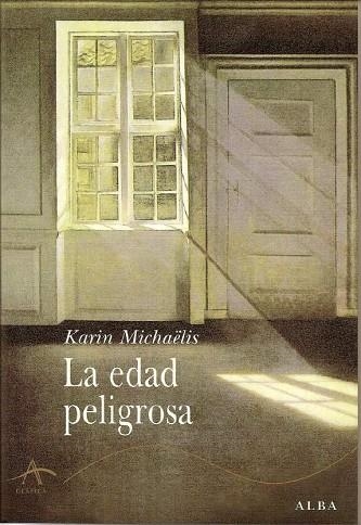 La edad peligrosa | 9788484282808 | Michaëlis, Karin
