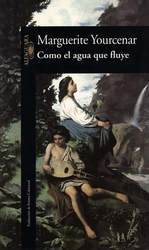 Como el agua que fluye | 9788420422206 | Yourcenar, Marguerite