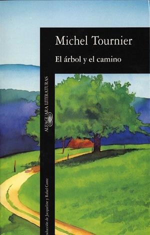 El árbol y el camino | 9788420422466 | Tournier, Michel