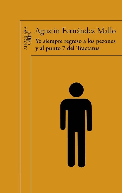 Yo siempre regreso a los pezones y al punto 7 del Tractatus | 9788420402390 | Fernández Mallo, Agustín