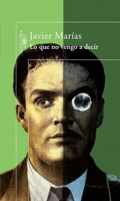 Lo que no vengo a decir | 9788420423005 | Marías, Javier