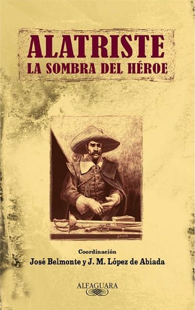 Alatriste: A la sombra del héroe | 9788420422800 | , Varios autores