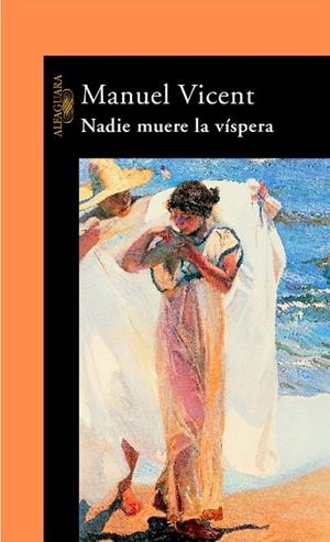 Nadie muere la víspera | 9788420401713 | Manuel Vicent