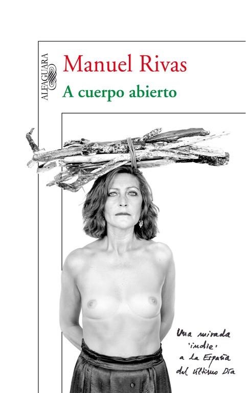A cuerpo abierto | 9788420474618 | Rivas, Manuel