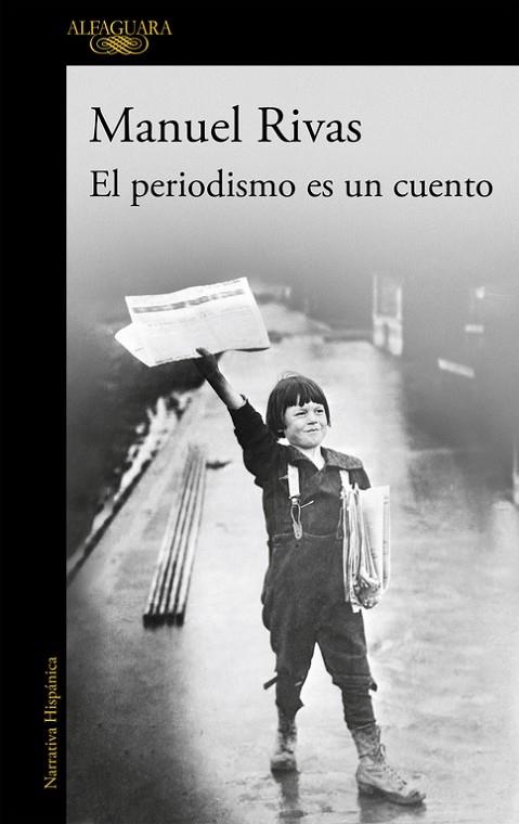 El periodismo es un cuento | 9788420403656 | Rivas, Manuel