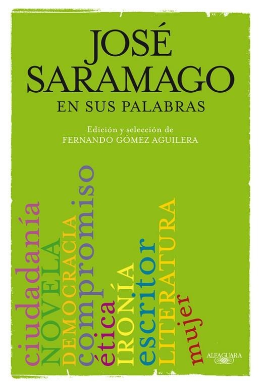 Saramago en sus palabras | 9788420406633 | , GOMEZ AGUILERA, FERNANDO