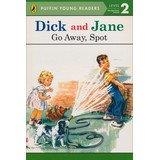 DICK AND JANE: GO AWAY SPOT PYR LV 2 | 9780448466477 | UNKNOWN,