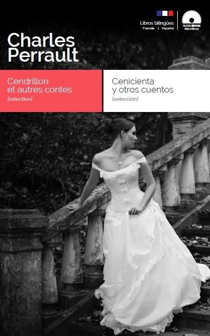 Cenicienta y otros cuentos / Cendrillon et autres contes | 9788416774326 | Perrault, Charles