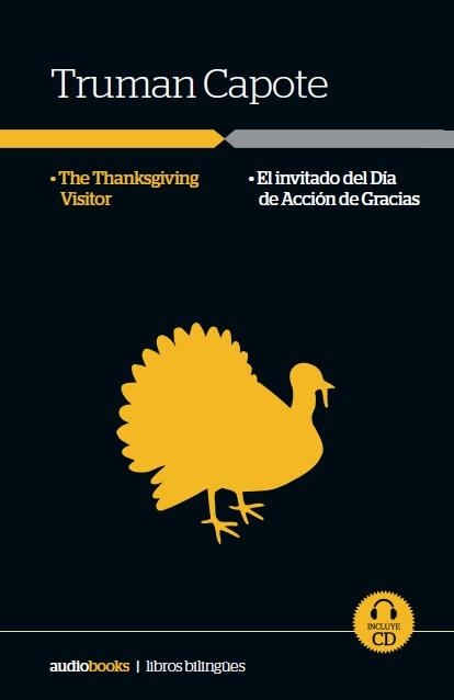 The thanksgiving visitor / El invitado del dia de acción de gracias | 9788416774500 | Capote, Truman