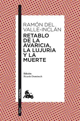 Retablo de la Avaricia, la Lujuria y la Muerte | 9788467047332 | Valle-Inclán, Ramón del