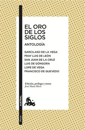 El oro de los siglos. Antología | 9788408167907 | Garcilaso de la Vega;León, Fray Luis de;San Juan De La Cruz;Góngora, Luis de;Lope de Vega, Félix;Que