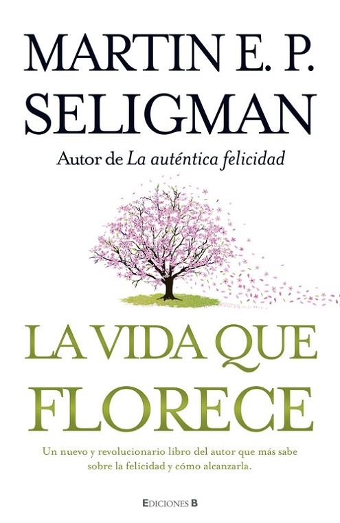 LA VIDA QUE FLORECE | 9788466649537 | Seligman, Martin E. P.