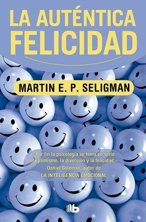 La auténtica felicidad | 9788498725087 | Seligman, Martin E. P.