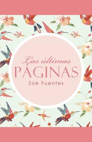 Las últimas páginas | 9788491123712 | Zoe Fuentes