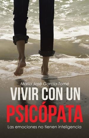 Vivir con un psicópata | 9788491124733 | García-tomé , María josé