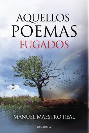 Aquellos poemas fugados | 9788417382186 | Maestro Real, Manuel