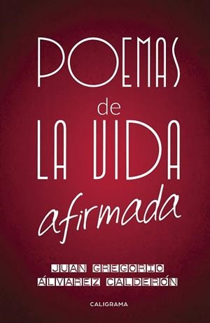 Poemas de la vida afirmada | 9788417382452 | Álvarez Calderón, Juan Gregorio
