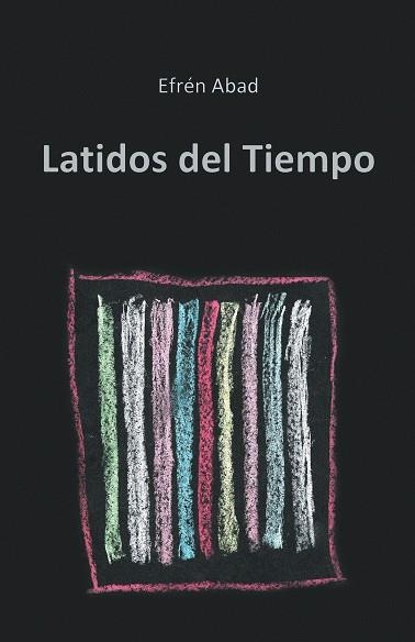 Latidos del tiempo | 9788416339853 | Efrén Abad