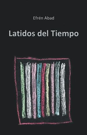 Latidos del tiempo | 9788416339853 | Efrén Abad