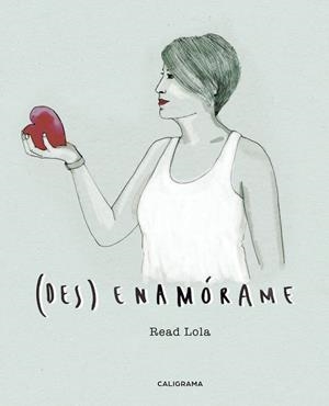 (des)Enamórame | 9788417120290 | Lola, Read