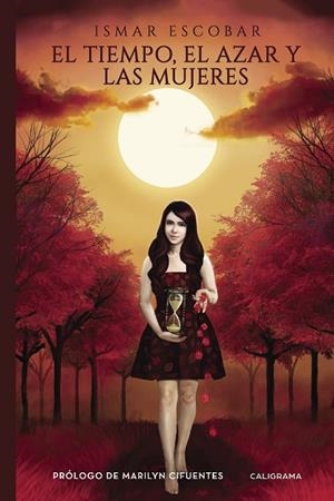 El tiempo, el azar y las mujeres | 9788417234843 | Escobar, Ismar