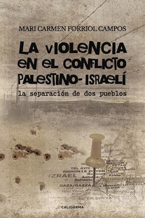 La violencia en el conflicto palestino-israelí | 9788417120467 | Forriol Campos, Mari Carmen