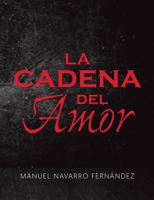 La cadena del amor | 9788491122944 | Manuel Navarro Fernández