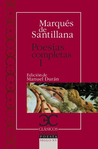 Poesías completas, I. Serranillas, decires, sonetos fechos al italico modo | 9788497403450 | Santillana, Marqués de