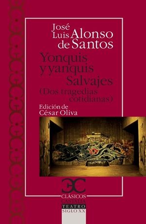 Yonquis y yanquis. Salvajes. Dos tragedias cotidianas | 9788497405003 | Alonso de Santos, José Luis