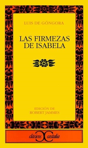 Las firmezas de Isabela                                                         . | 9788470394355 | Góngora y Argote, Luis de